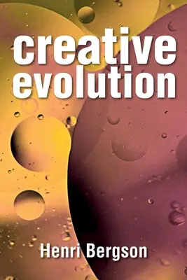 Schöpferische Evolution - Creative Evolution