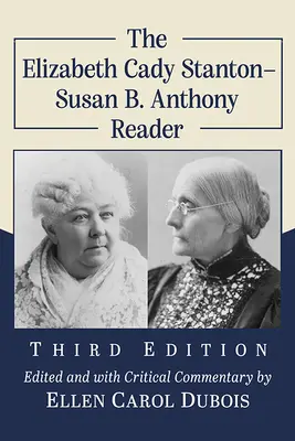 Der Elizabeth Cady Stanton-Susan B. Anthony Reader, 3D Ed. - The Elizabeth Cady Stanton-Susan B. Anthony Reader, 3D Ed.