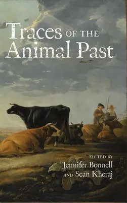 Spuren der tierischen Vergangenheit: Methodische Herausforderungen in der Tiergeschichte - Traces of the Animal Past: Methodological Challenges in Animal History