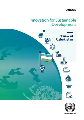 Innovation für nachhaltige Entwicklung - Überprüfung von Usbekistan - Innovation for Sustainable Development - Review of Uzbekistan