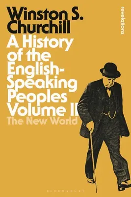 Eine Geschichte der englischsprachigen Völker Band II: Die Neue Welt - A History of the English-Speaking Peoples Volume II: The New World