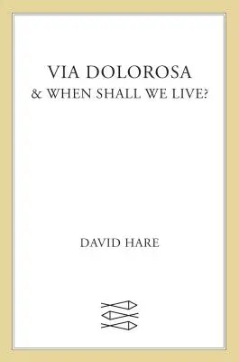 Via Dolorosa: & Wann sollen wir leben? - Via Dolorosa: & When Shall We Live?