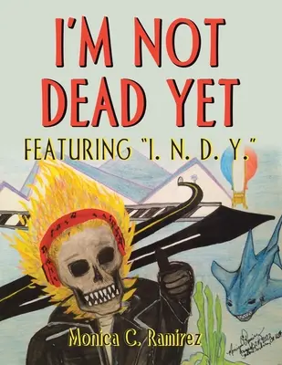 Ich bin noch nicht tot: Featuring I. N. D. Y. - I'm Not Dead Yet: Featuring I. N. D. Y.