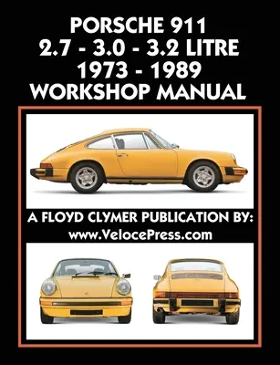 Porsche 911 2.7 - 3.0 - 3.2 Liter 1973-1989 Werkstatthandbuch - Porsche 911 2.7 - 3.0 - 3.2 Litre 1973-1989 Workshop Manual