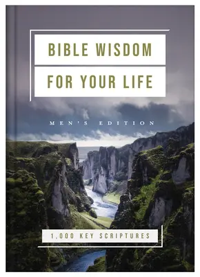 Bibelweisheit für Ihr Leben: Ausgabe für Männer: 1.000 wichtige Bibelstellen - Bible Wisdom for Your Life: Men's Edition: 1,000 Key Scriptures