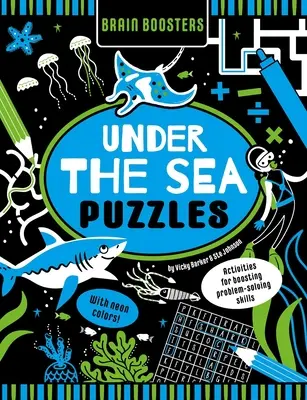 Brain Boosters Unterwasserpuzzles (mit Neonfarben): Aktivitäten zur Förderung von Problemlösungsfähigkeiten - Brain Boosters Under the Sea Puzzles (with Neon Colors): Activities for Boosting Problem-Solving Skills