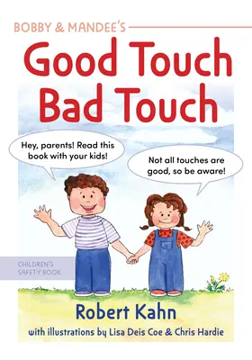 Bobby und Mandee's Good Touch, Bad Touch, Revised Edition: Ein Sicherheitsbuch für Kinder - Bobby and Mandee's Good Touch, Bad Touch, Revised Edition: Children's Safety Book