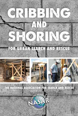 Stützen und Verbau für die Suche und Rettung in Städten - Cribbing and Shoring for Urban Search and Rescue