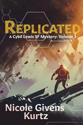 Repliziert: Ein Cybil Lewis SF-Krimi - Replicated: A Cybil Lewis SF Mystery