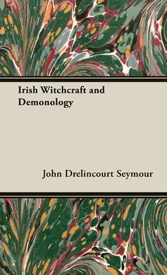 Irische Hexenkunst und Dämonologie - Irish Witchcraft and Demonology