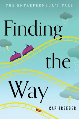 Den Weg finden: Die Geschichte eines Unternehmers - Finding the Way: The Entrepreneur's Tale