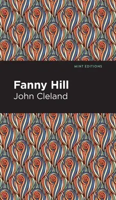 Fanny Hill: Memoiren einer Frau des Vergnügens - Fanny Hill: Memoirs of a Woman of Pleasure