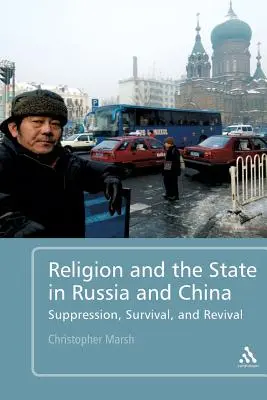 Religion und Staat in Russland und China: Unterdrückung, Überleben und Wiederbelebung - Religion and the State in Russia and China: Suppression, Survival, and Revival
