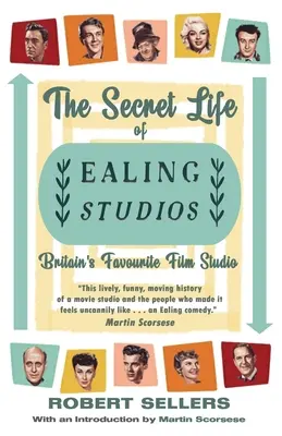 Das geheime Leben der Ealing Studios: Großbritanniens beliebtestes Filmstudio - The Secret Life of Ealing Studios: Britain's Favourite Film Studio