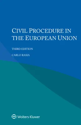 Zivilprozessrecht in der Europäischen Union - Civil Procedure in the European Union