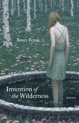 Die Erfindung der Wildnis: Gedichte - Invention of the Wilderness: Poems