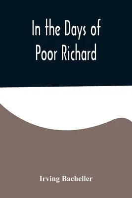 In den Tagen von Poor Richard - In the Days of Poor Richard