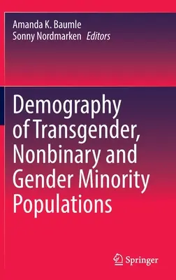 Demografie von Transgender-, nicht-binären und geschlechtlichen Minderheiten-Populationen - Demography of Transgender, Nonbinary and Gender Minority Populations