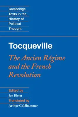 Tocqueville: Das Ancien Régime und die Französische Revolution - Tocqueville: The Ancien Rgime and the French Revolution