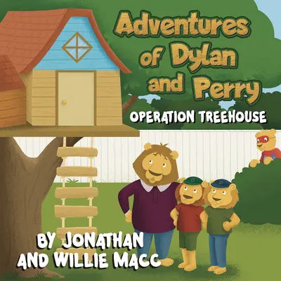 Die Abenteuer von Dylan und Perry: Operation Baumhaus - Adventures of Dylan and Perry: Operation Treehouse