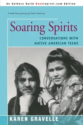 Aufstrebende Geister: Gespräche mit indianischen Teenagern - Soaring Spirits: Conversations with Native American Teens