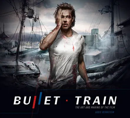 Bullet Train: Die Kunst und die Entstehung des Films - Bullet Train: The Art and Making of the Film