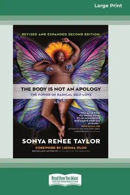 Der Körper ist keine Entschuldigung, zweite Auflage: Die Kraft der radikalen Selbstliebe [16pt Large Print Edition] - The Body Is Not an Apology, Second Edition: The Power of Radical Self-Love [16pt Large Print Edition]