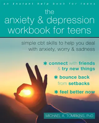 Das Arbeitsbuch zu Angst und Depression für Teenager: Einfache CBT-Techniken zur Bewältigung von Ängsten, Sorgen und Traurigkeit - The Anxiety and Depression Workbook for Teens: Simple CBT Skills to Help You Deal with Anxiety, Worry, and Sadness