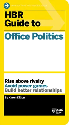 HBR-Leitfaden zur Büropolitik (HBR-Leitfaden-Serie) - HBR Guide to Office Politics (HBR Guide Series)