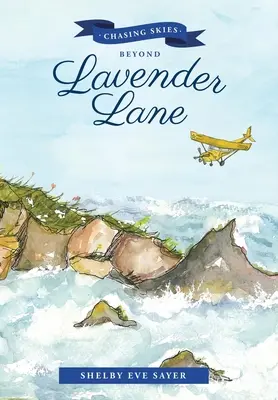 Die Jagd nach dem Himmel über der Lavendelgasse: Eine Fortsetzung von: Die Bohnen von Lavender Lane - Chasing Skies Beyond Lavender Lane: A Sequel To: the Beans of Lavender Lane