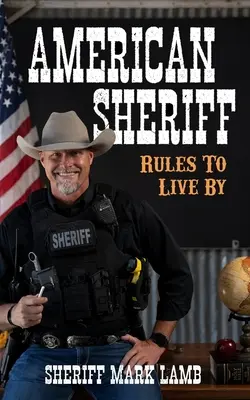 Amerikanischer Sheriff: Regeln, nach denen man lebt - American Sheriff: Rules to Live By