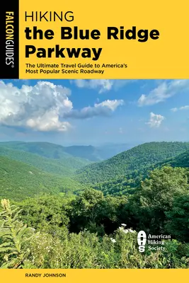 Wandern auf dem Blue Ridge Parkway: Der ultimative Reiseführer für Amerikas beliebteste Panoramastraße - Hiking the Blue Ridge Parkway: The Ultimate Travel Guide to America's Most Popular Scenic Roadway