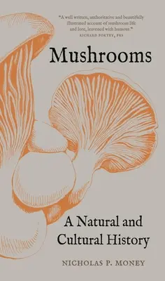 Pilze: Eine Natur- und Kulturgeschichte - Mushrooms: A Natural and Cultural History