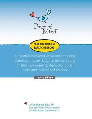 Peace of Mind Core Curriculum for Early Childhood: A mindfulness-based social and emotional learning program designed to help young children self-regu