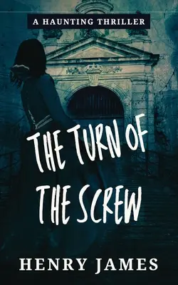 The Turn of the Screw (Die Drehung der Schraube) - The Turn of the Screw