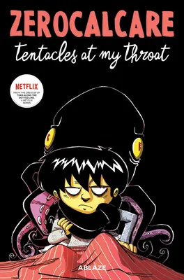 Zerocalcare's Tentakel an meiner Kehle - Zerocalcare's Tentacles at My Throat