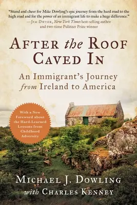 Nachdem das Dach eingestürzt war: Die Reise eines Immigranten von Irland nach Amerika - After the Roof Caved in: An Immigrant's Journey from Ireland to America