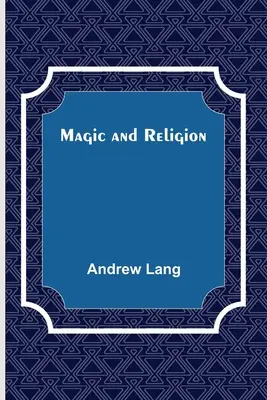 Magie und Religion - Magic and Religion