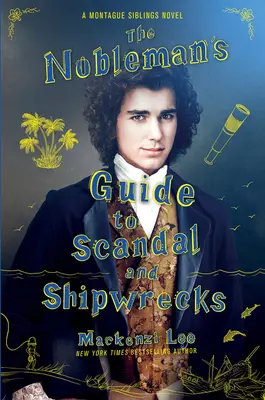 Der Leitfaden des Adeligen für Skandale und Schiffbrüche - The Nobleman's Guide to Scandal and Shipwrecks