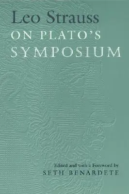 Leo Strauss über Platons Symposion - Leo Strauss on Plato's Symposium