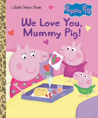 Wir lieben dich, Mami Schwein! (Peppa Pig) - We Love You, Mummy Pig! (Peppa Pig)