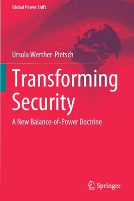 Sicherheit im Wandel: Eine neue Balance-Of-Power-Doktrin - Transforming Security: A New Balance-Of-Power Doctrine