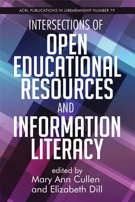 Überschneidungen von offenen Bildungsressourcen und Informationskompetenz: Band 79 - Intersections of Open Educational Resources and Information Literacy: Volume 79