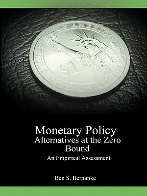 Geldpolitische Alternativen an der Nullgrenze: Eine empirische Bewertung - Monetary Policy Alternatives at the Zero Bound: An Empirical Assessment