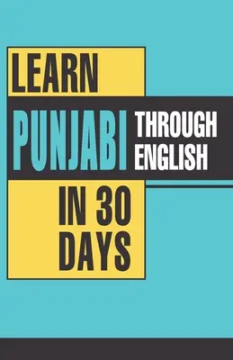 Lernen Sie Punjabi in 30 Tagen auf Englisch - Learn Punjabi Through English In 30 Days