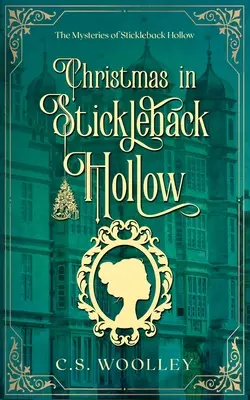 Weihnachten in Stickleback Hollow: Ein britisch-viktorianischer Geheimtipp - Christmas in Stickleback Hollow: A British Victorian Cozy Mystery