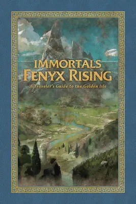 Die Unsterblichen - Fenyx Rising: Ein Reiseführer zur Goldenen Insel - Immortals Fenyx Rising: A Traveler's Guide to the Golden Isle