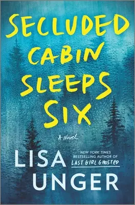 Abgeschiedene Hütte schläft zu sechst: Ein spannender Kriminalroman - Secluded Cabin Sleeps Six: A Novel of Thrilling Suspense