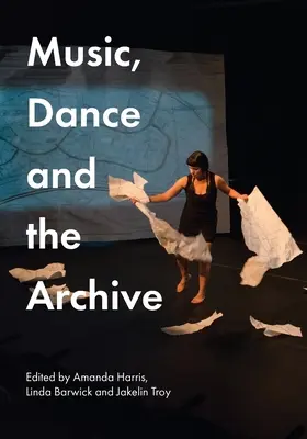 Musik, Tanz und das Archiv - Music, Dance and the Archive