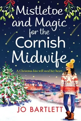 Mistelzweig und Magie für die Hebamme aus Cornwall - Mistletoe and Magic for the Cornish Midwife